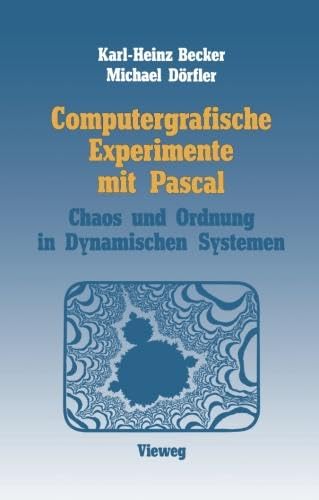 Beispielbild fr Computergrafische Experimente mit Pascal. Chaos und Ordnung in Dynamischen Systemen zum Verkauf von HJP VERSANDBUCHHANDLUNG