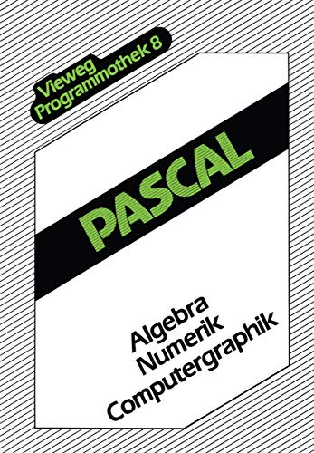 Beispielbild fr Pascal : Algebra - Numerik - Computergraphik zum Verkauf von Chiron Media