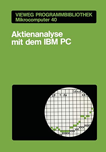 9783528045265: Aktienanalyse mit dem IBM PC: 40 (Vieweg-Programmbibliothek Mikrocomputer)