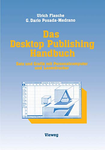 Beispielbild fr Das Desktop Publishing Handbuch. Satz und Grafik mit Personalcomputer und Laserdruck zum Verkauf von Bernhard Kiewel Rare Books