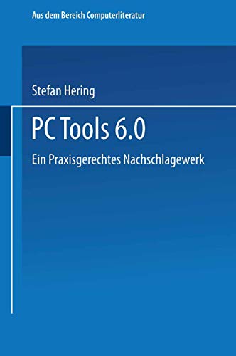 Beispielbild fr PC Tools 6. 0 : Ein Praxisgerechtes Nachschlagewerk zum Verkauf von Chiron Media