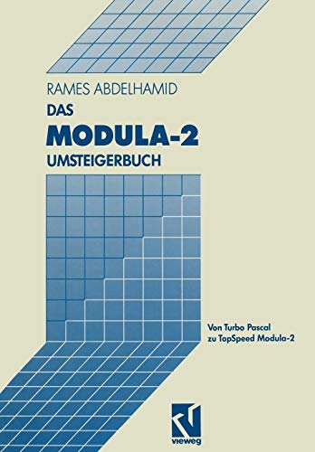 Stock image for Das Modula-2 Umsteigerbuch: Von Turbo Pascal Zu Topspeed Modula-2 for sale by Ria Christie Collections
