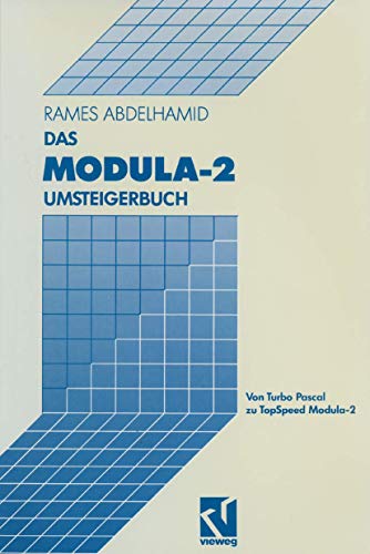 9783528047511: Das Modula-2 Umsteigerbuch: Von Turbo Pascal zu TopSpeed Modula-2 (German Edition)