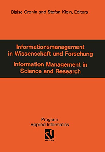 Stock image for Informationsmanagement in Wissenschaft und Forschung =: Information Management In Science And Research (Program Applied Informatics) (Programm Angewandte Informatik) for sale by medimops