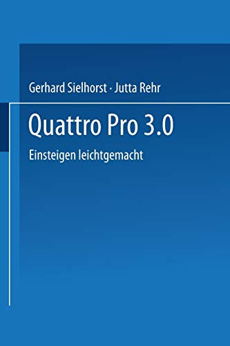Beispielbild fr Quattro Pro 3.0 : Einsteigen leichtgemacht zum Verkauf von Chiron Media