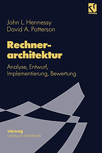 Rechnerarchitektur: Analyse, Entwurf, Implementierung, Bewertung John L. Hennessy Author