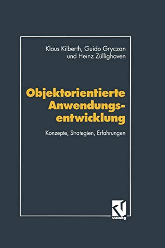 Objektorientierte Anwendungsentwicklung : Konzepte, Strategien, Erfahrungen.