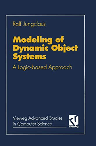 Stock image for Modeling of Dynamic Object Systems : A Logic-based Approach for sale by Buchpark