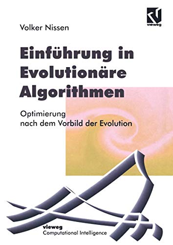 Stock image for Einführung in Evolutionäre Algorithmen : Optimierung nach dem Vorbild der Evolution for sale by Ria Christie Collections