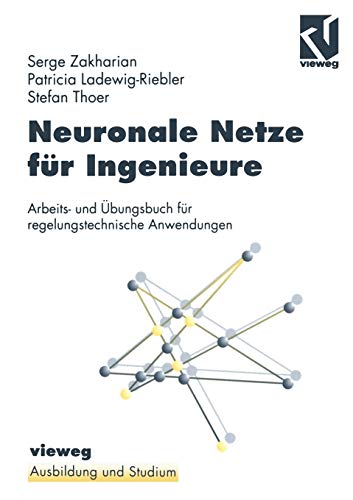Stock image for Neuronale Netze Fur Ingenieure: Arbeits- Und Ubungsbuch Fur Regelungstechnische Anwendungen for sale by Chiron Media
