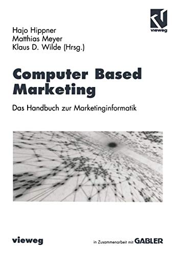 Beispielbild fr Computer Based Marketing. Das Handbuch zur Marketinginformatik zum Verkauf von medimops