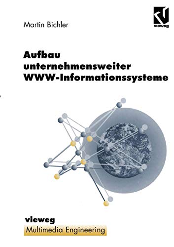 Beispielbild fr Aufbau unternehmensweiter WWW-Informationssysteme (Multimedia-Engineering) zum Verkauf von Bernhard Kiewel Rare Books