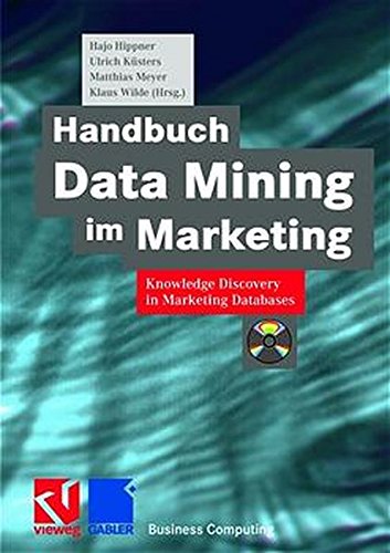 Beispielbild fr Handbuch Data Mining im Marketing Knowledge Discovery in Marketing Databases zum Verkauf von Buchpark