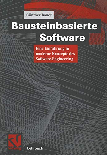 9783528057220: Bausteinbasierte Software: Eine Einfhrung in moderne Konzepte des Software-Engineering