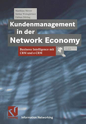 9783528057664: Kundenmanagement in der Network Economy: Business Intelligence mit CRM und e-CRM (Information Networking)