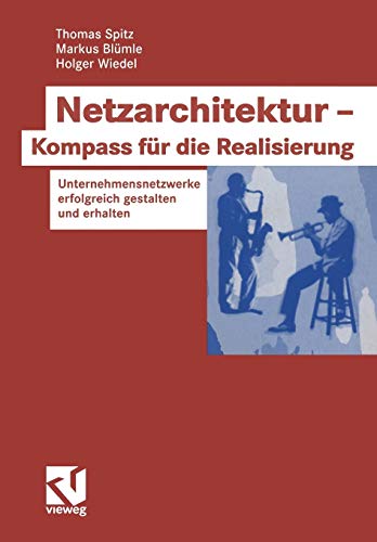 Beispielbild fr Netzarchitektur - Kompass fr die Realisierung. Unternehmensnetzwerke erfolgreich gestalten und erhalten von Thomas Spitz, Markus Blmle und Holger Wiedel Unternehmensnetzwerk operative Implementierung Projektmanagement CIO Nach dem von der CIO empfohlenen Entscheiderbuch von Thomas Spitz folgt mit diesem Werk das Realisiererbuch So werden Sie Ihr Unternehmensnetzwerk erfolgreich einrichten, optimieren und betreiben. Profitieren Sie von dem umsichtigen Projektmanagement, mit dem Sie die operative Implementierung realisieren. Das Buch untersttzt Sie mit Checklisten, Kennzahlen, Tools, Kosten- und Leistungsbilanzen sowie Praxistipps. Als derjenige, der Netzwerke aufbaut und dessen einwandfreien Betrieb gewhrleisten mussSo werden Sie mit dem Auftraggeber den gemeinsamen Erfolg sicherstellen. Das Buch befasst sich mit dem Thema sehr umfassend und schliet damit eine Lcke in der Netzwerkliteratur. Netzwerke einrichten, optimieren, betreiben Inhalt: Der Realisierer im Umfeld eines Unterne zum Verkauf von BUCHSERVICE / ANTIQUARIAT Lars Lutzer