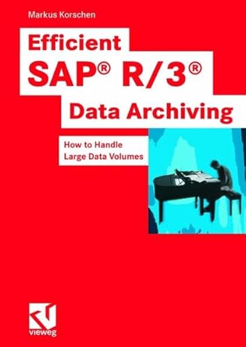 Beispielbild fr Efficient SAP R/3-Data Archiving: How to Handle Large Data Volumes zum Verkauf von HPB-Red