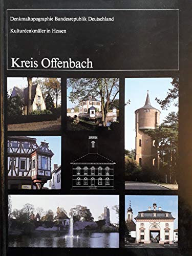 Stock image for Denkmaltopographie Bundesrepublik Deutschland. Kulturdenkmler in Hessen; Teil: 1987., Kreis Offenbach / for sale by Antiquariat Rohde