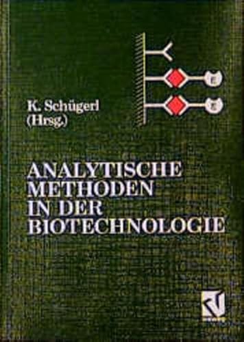 Beispielbild fr Analytische Methoden in der Biotechnologie: Mit Literaturbersicht und Bezugsquellenverzeichnis zum Verkauf von Buchpark