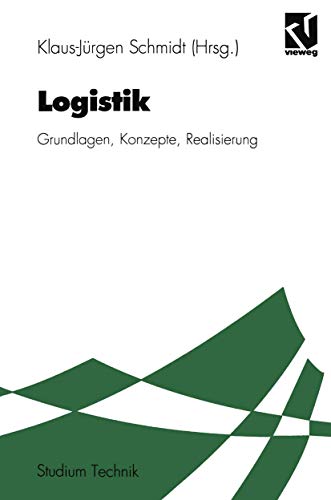 Logistik. Grundlagen, Konzepte, Realisierung.