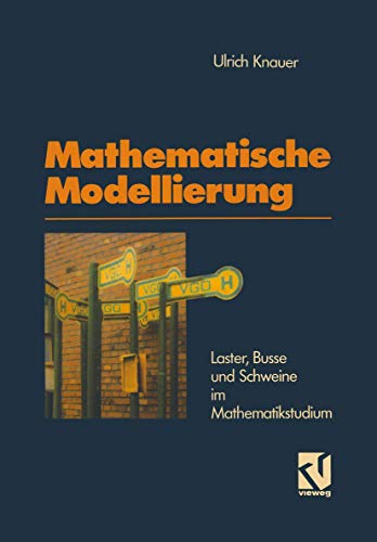 Stock image for Mathematische Modellierung. Laster, Busse und Schweine im Mathematikstudium for sale by medimops