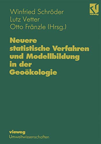Neuere statistische Verfahren und Modellbildung in der GeoÃ¶kologie (German Edition) (9783528064488) by SchrÃ¶der, Winfried