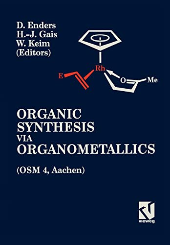 Imagen de archivo de Organic Synthesis via Organometallics (OSM 4): Proceedings of the Fourth Symposium in Aachen, July 15 to 18, 1992 (German Edition) a la venta por Cross-Country Booksellers