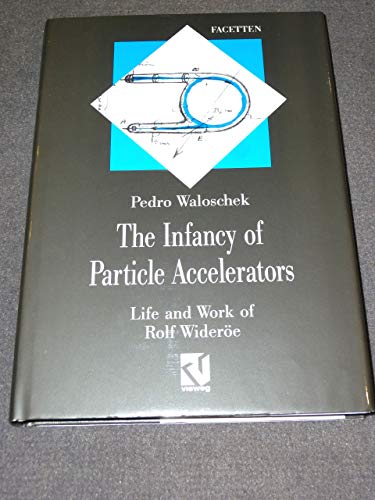 The Infancy of Particle Accelerators. Life and Work of Rolf Wideröe