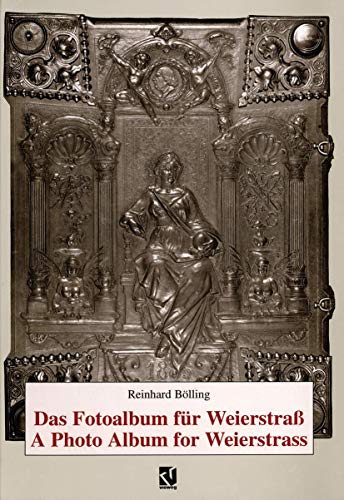 Das Fotoalbum für Weierstraß / A photo album for Weierstrass. - [WEIERSTRASS, Karl 1815-1897] BÖLLING, Reinhard (ed.)