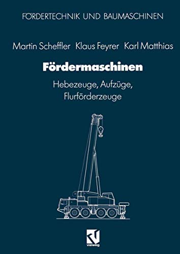 Beispielbild fr Frdermaschinen, Bd.1, Hebezeuge, Aufzge, Flurfrderzeuge (Frdertechnik und Baumaschinen) [Gebundene Ausgabe] Prof. em. Dr.-Ing. habil. Dr.-Ing. E. h. Martin Scheffler (Autor) TU DresdenInstitut fr Frdertechnik, Prof. Dr.-Ing. Klaus Feyrer (Autor) Institut fr Frdertechnik, Getriebetechnik, Prof. Dr.-Ing. habil. Karl Matthias (Autor) Institut fr Frdertechnik der TU Dresden Aufzug Flurfrderer Frderanlage Frdertechnik Hebezeuge Lastaufnahmemittel Winden Krne Aufzge Flurfrderzeuge Baugruppen Schlepper Wagen Stapler Fahrerlose Transportsysteme In Form eines Grundlagenwerkes werden die rechnerischen, konstruktiven und planerischen Inhalte fr den Praktiker dargestellt. Die Systematik deckt alle Bereiche der Hebe- und Flurfrderzeuge ab. Lastaufnahmemittel - Winden - Krne - Aufzge - Flurfrderzeuge - Baugruppen - Schlepper - Wagen - Stapler - Fahrerlose Transportsysteme - Regalfrderzeuge ber den Autor: Prof. em. Dr.-Ing. habil. Dr.-Ing. E. h. Martin Scheffler ist an der TU D zum Verkauf von BUCHSERVICE / ANTIQUARIAT Lars Lutzer