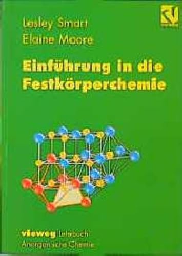 EinfÃ¼hrung in die FestkÃ¶rperchemie (German Edition) (9783528067731) by Smart, Lesley; Moore, Elaine