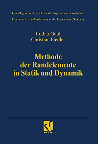 Beispielbild fr Methode der Randelemente in Statik und Dynamik. Grundlagen und Fortschritte der Ingenieurwissenschaften zum Verkauf von Versandantiquariat BUCHvk