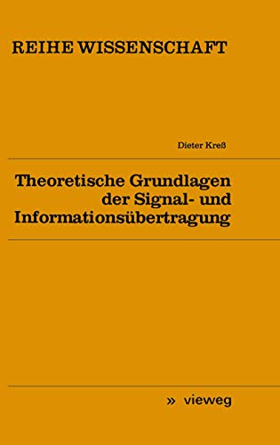 9783528068332: Theoretische Grundlagen der Signal- und Informationsbertragung (Reihe Wissenschaft) (German Edition)