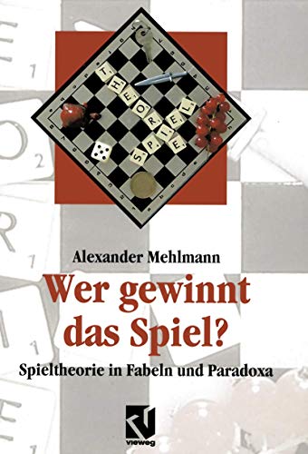 Stock image for Wer gewinnt das Spiel?: Spieltheorie in Fabeln und Paradoxa (Facetten) for sale by medimops