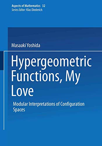 9783528069254: Hyper Geometric Functions, My Love: Modular Interpretations of Configuration Spaces