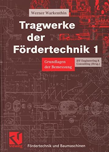 Tragwerke der Fördertechnik, 1: Grundlagen der Bemessung - Warkenthin, Werner