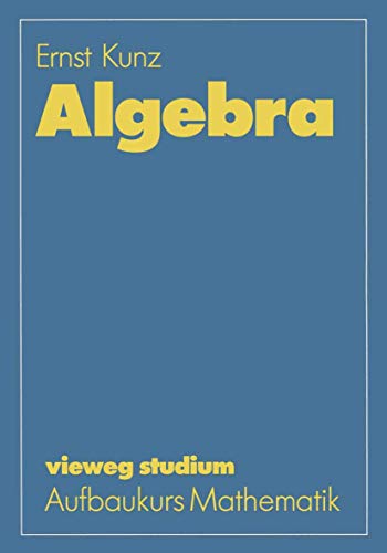 9783528072438: Algebra (vieweg studium; Aufbaukurs Mathematik)