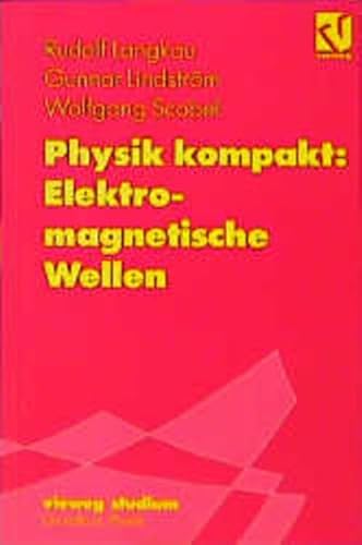 Stock image for Vieweg Studium, Nr.82, Physik kompakt, Elektromagnetische Wellen (vieweg studium; Grundkurs Physik) for sale by medimops