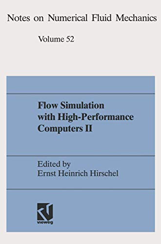 Stock image for Flow Simulation with High Performance Computers II. : DFG Priority Research Programme Results 1993-1995 / Ernst Heinrich Hirschel [Hg.]. for sale by Antiquariat + Buchhandlung Bcher-Quell