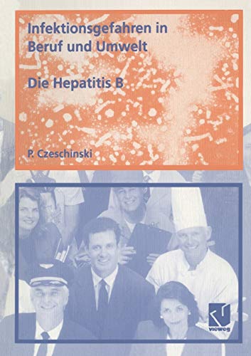 9783528078706: Infektionsgefahren in Beruf und Umwelt / Die Hepatitis B (German Edition)