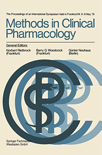 Beispielbild fr Methods in Clinical Pharmacology: The proceedings of an International Symposium held in Frankfurt/M. 6?8 May 79 (Methods in clinical pharmacology, 1) (German Edition) zum Verkauf von Lucky's Textbooks