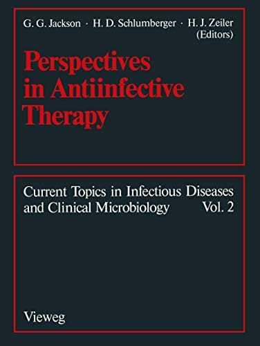 Imagen de archivo de PERSPECTIVES IN ANTIINFECTIVE THERAPY. Current Topics in Infectious Diseases and Clinical Microbiology, Volume Two. a la venta por Zubal-Books, Since 1961