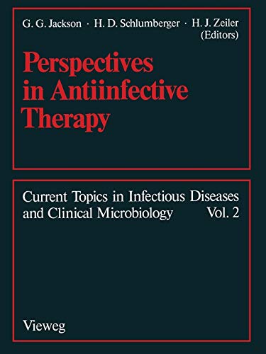 9783528079796: Perspectives in Antiinfective Therapy: Bayer AG Centenary Symposium Washington, D. C., Aug. 31 Sept. 3, 1988: 2 (Current Topics in Infectious Diseases and Clinical Microbiol)