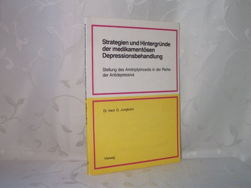 Strategien und Hintergründe der medikamentösen Depressionsbehandlung ; Stellung des Amitriptylino...