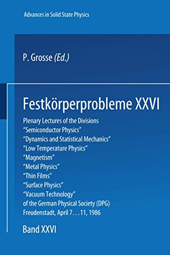Festkörper-Probleme = Advances in Solid State Physics 26 : Plenary Lectures of the Divisions 