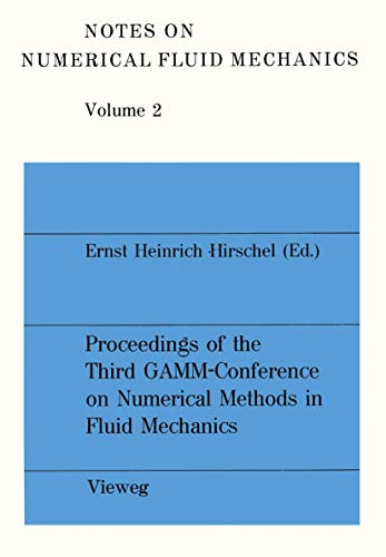 9783528080761: Proceedings of the Third Gamm - Conference on Numerical Methods in Fluid Mechanics: "Dfvlr, Cologne, October 10 To 12, 1979" (Notes on Numerical Fluid Mechanics and Multidisciplinary Design)