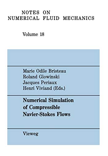 9783528080921: Numerical Simulation of Compressible Navier-Stokes Flows: A GAMM Workshop: 18