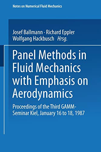 9783528080952: Panel Methods in Fluid Mechanics with Emphasis on Aerodynamics: Proceedings of the Third GAMM-Seminar Kiel, January 16 to 18, 1987: 21