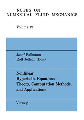 Stock image for Nonlinear Hyperbolic Equations Theory, Computation Methods, and Applications: Proceedings of the Second International Conference on Nonlinear . Mechanics and Multidisciplinary Design, 24) for sale by Zubal-Books, Since 1961