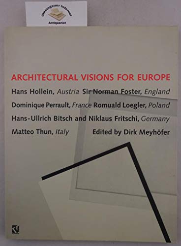 Architectural visions for Europe [Katalogbuch zum gleichnamigen Architekten-Workshop und zur ents...